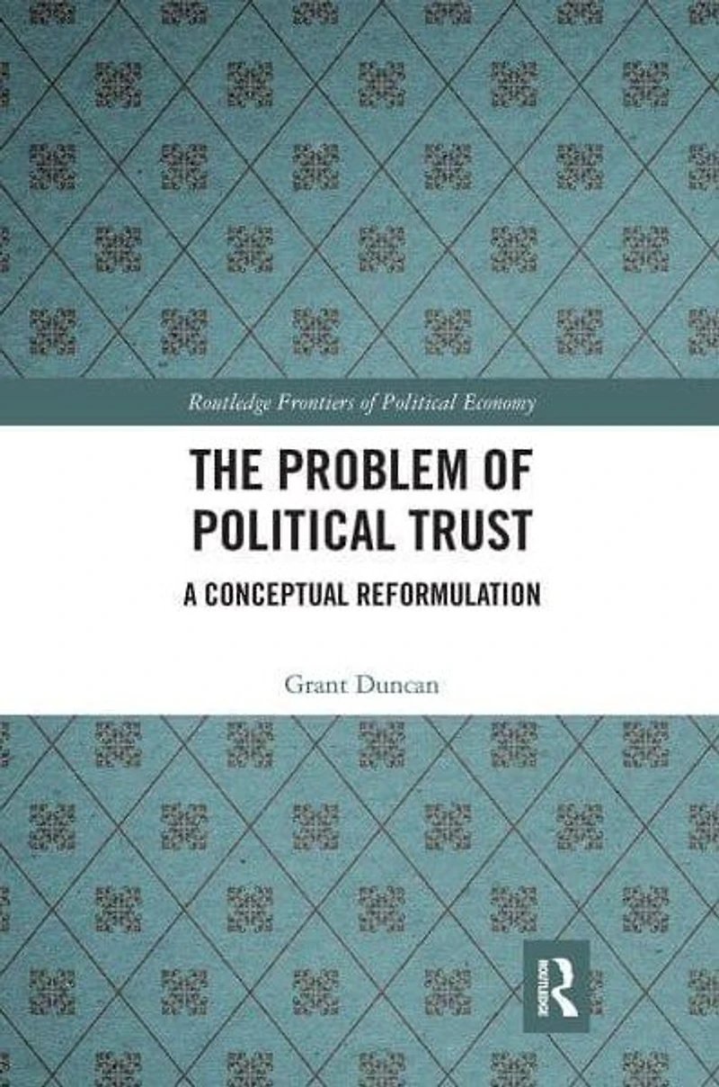 The Problem of Political Trust: A Conceptual Reformulation