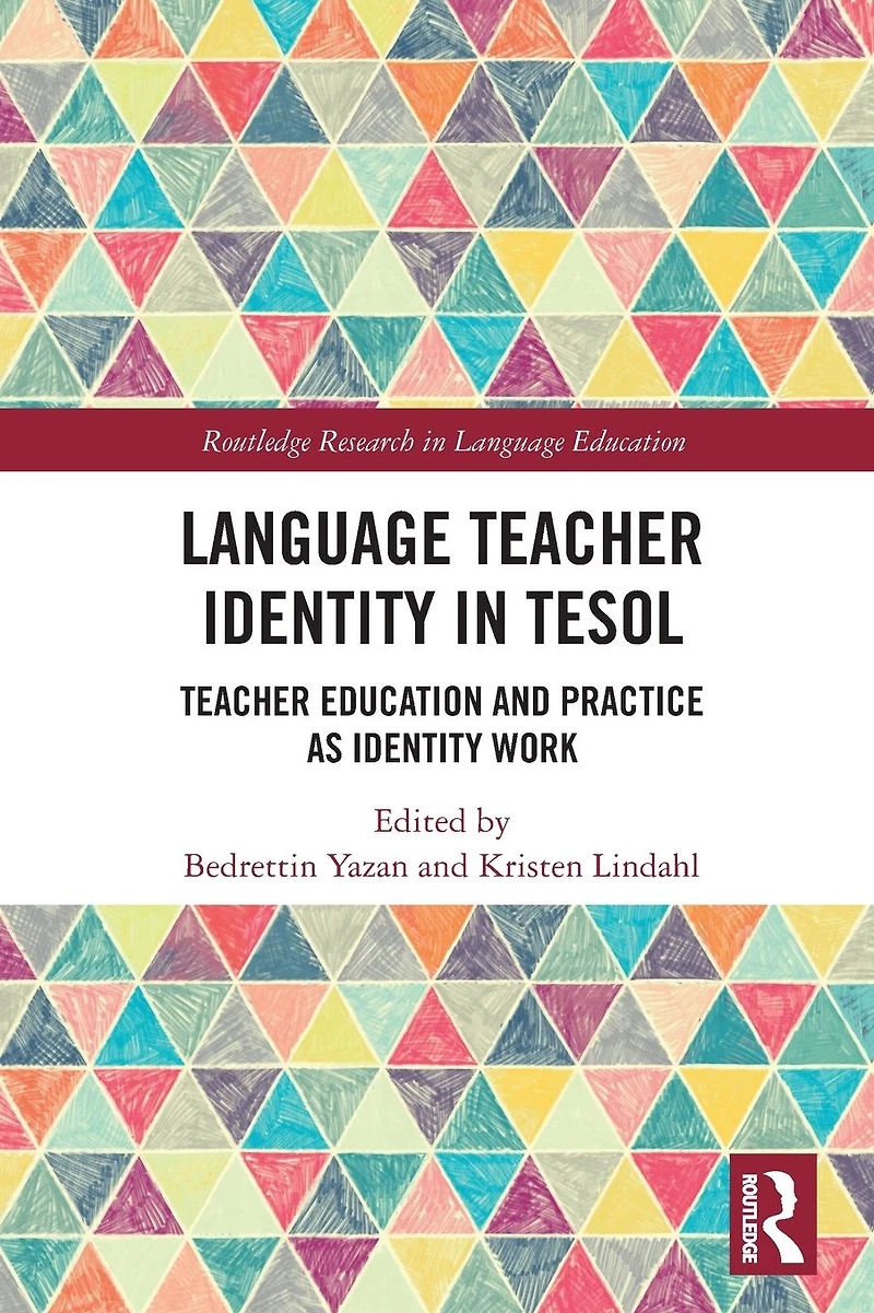 Language Teacher Identity TESOL: Education and Practice as Work
