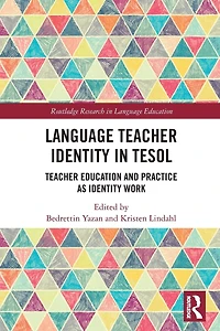 Language Teacher Identity TESOL: Education and Practice as Work