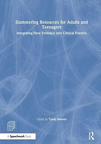 Stammering Resources for Adults and Teenagers: Integrating New Evidence into Clinical Practice