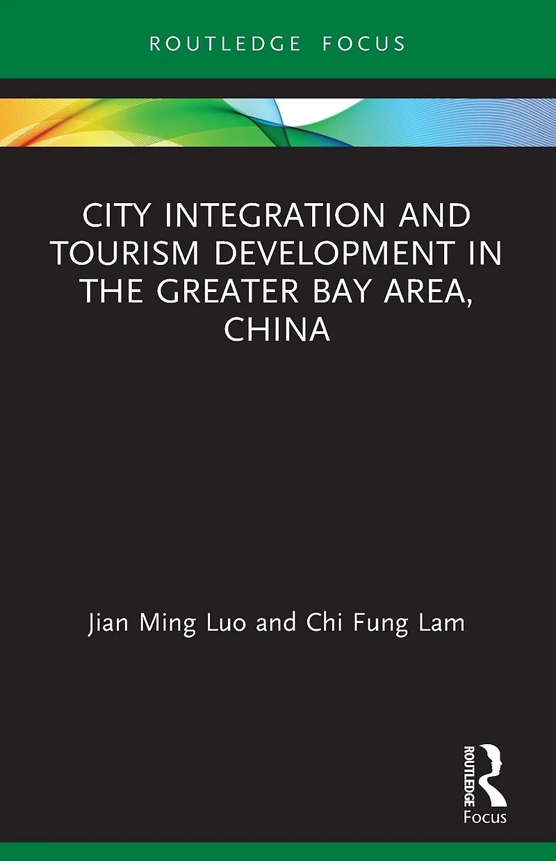 City Integration and Tourism Development the Greater Bay Area, China