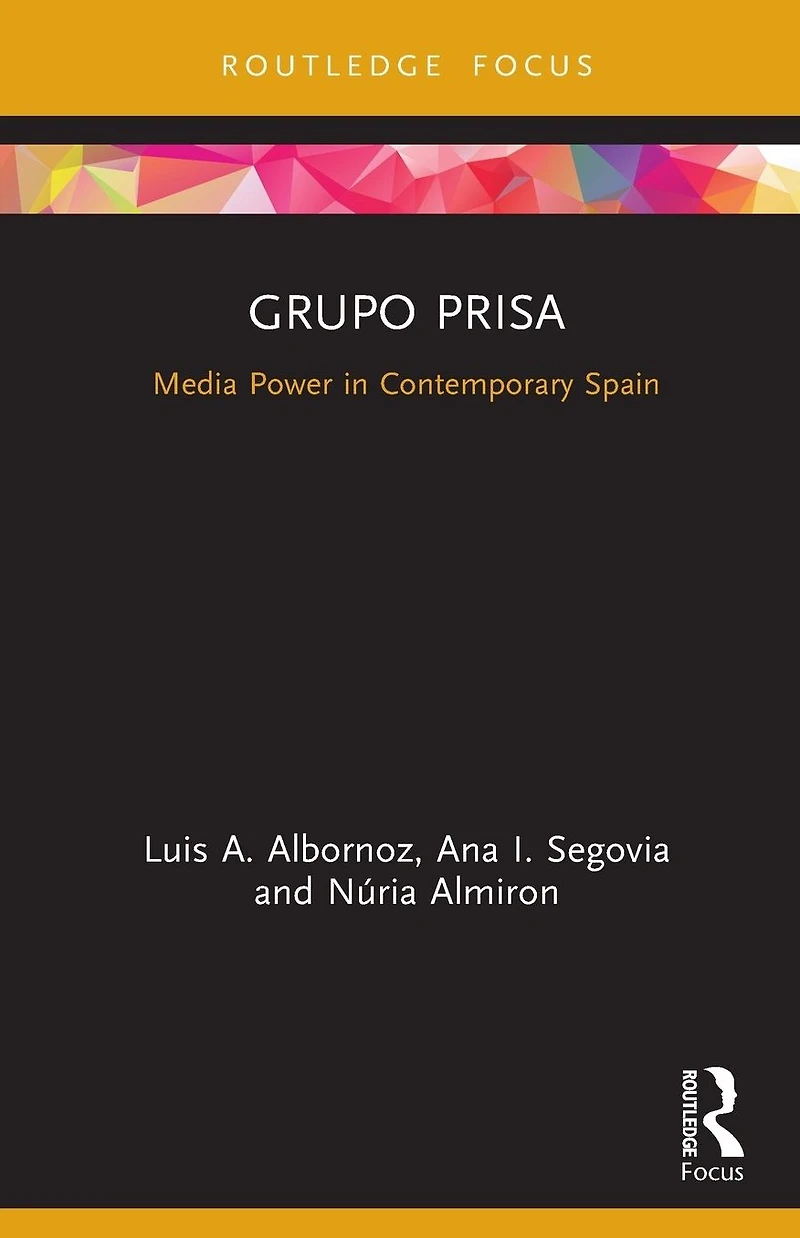 Grupo Prisa: Media Power Contemporary Spain