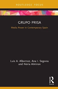 Grupo Prisa: Media Power Contemporary Spain