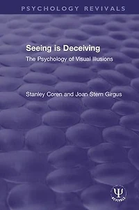 Seeing is Deceiving: The Psychology of Visual Illusions