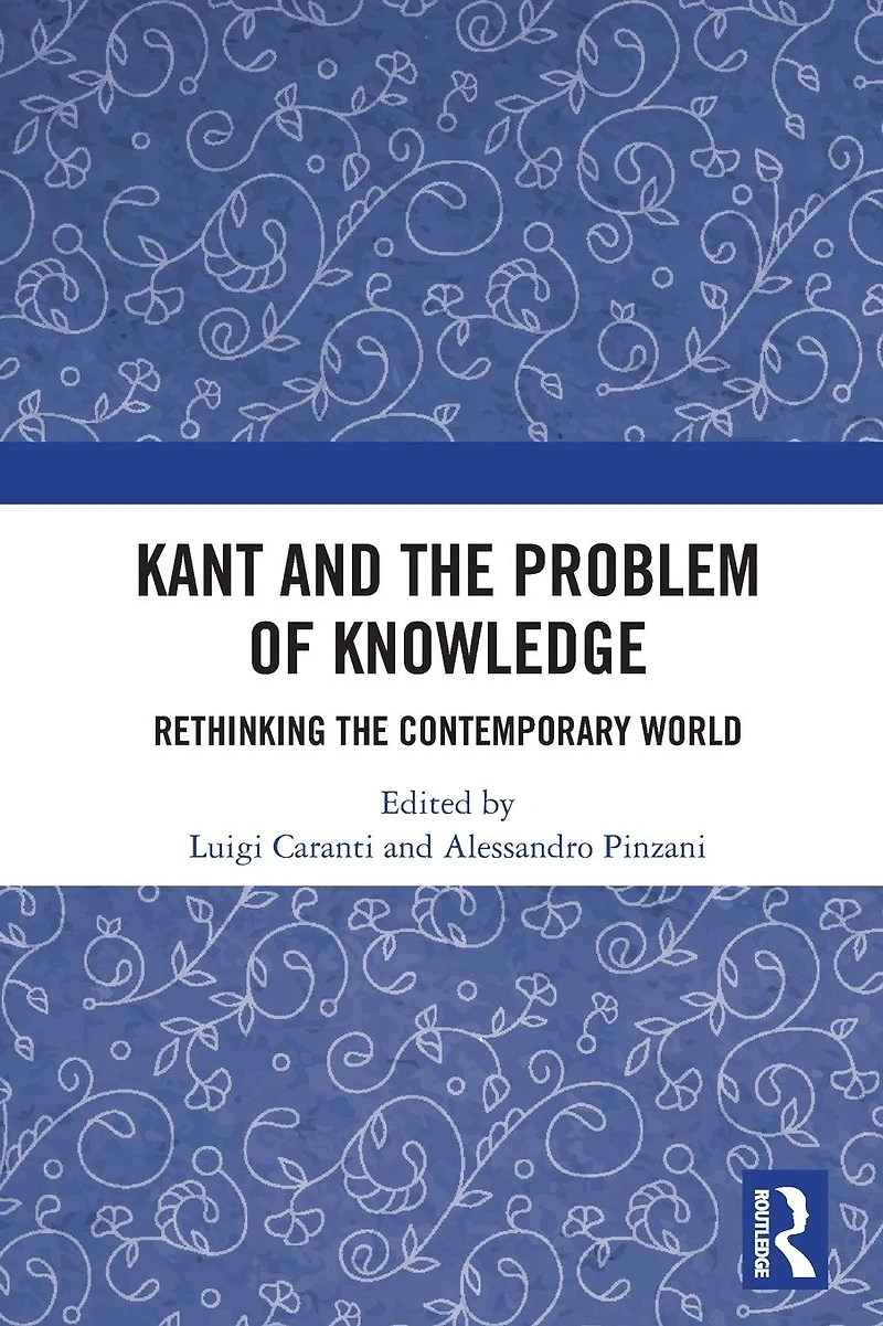 Kant and the Problem of Knowledge: Rethinking Contemporary World