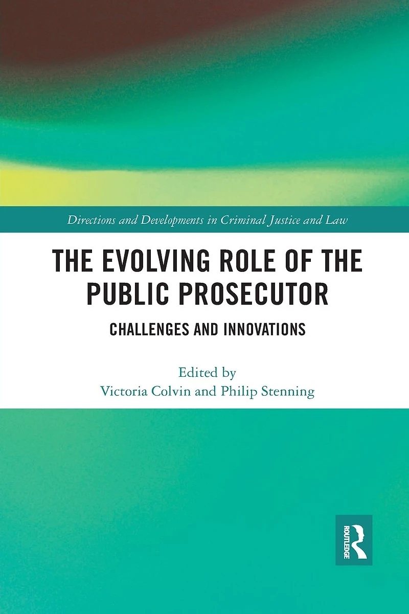 the Evolving Role of Public Prosecutor: Challenges and Innovations