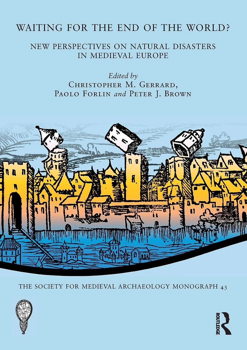 Waiting for the End of World?: New Perspectives on Natural Disasters Medieval Europe