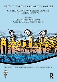 Waiting for the End of World?: New Perspectives on Natural Disasters Medieval Europe