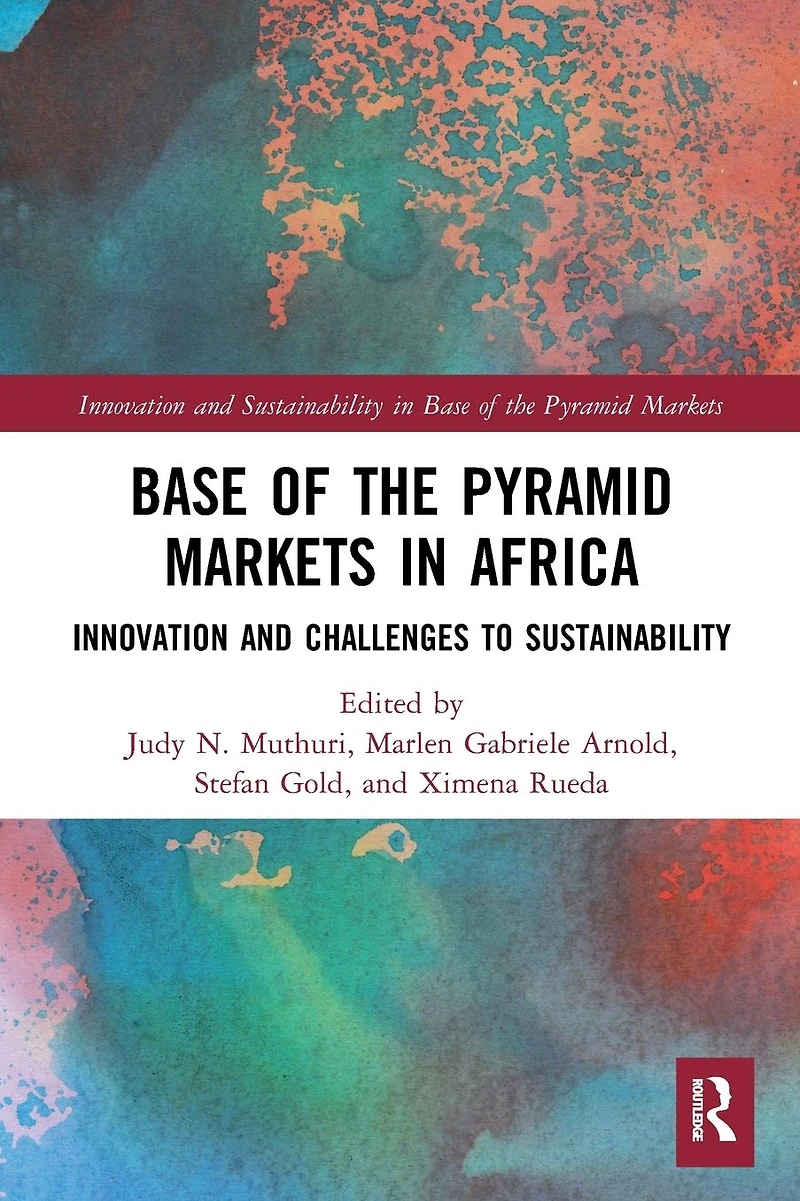 Base of the Pyramid Markets Africa: Innovation and Challenges to Sustainability