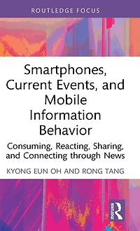 Smartphones, Current Events and Mobile Information Behavior: Consuming, Reacting, Sharing, Connecting through News