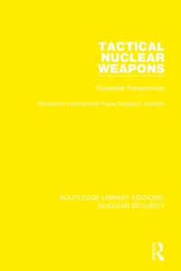 Tactical Nuclear Weapons: European Perspectives