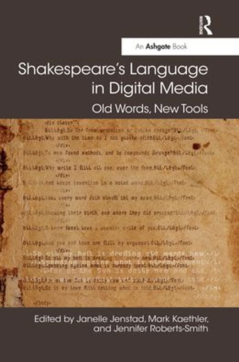 Shakespeare's Language Digital Media: Old Words, New Tools