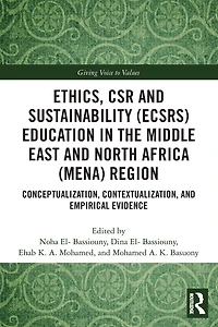 Ethics, CSR and Sustainability (ECSRS) Education the Middle East North Africa (MENA) Region: Conceptualization, Contextualization, Empirical Evidence