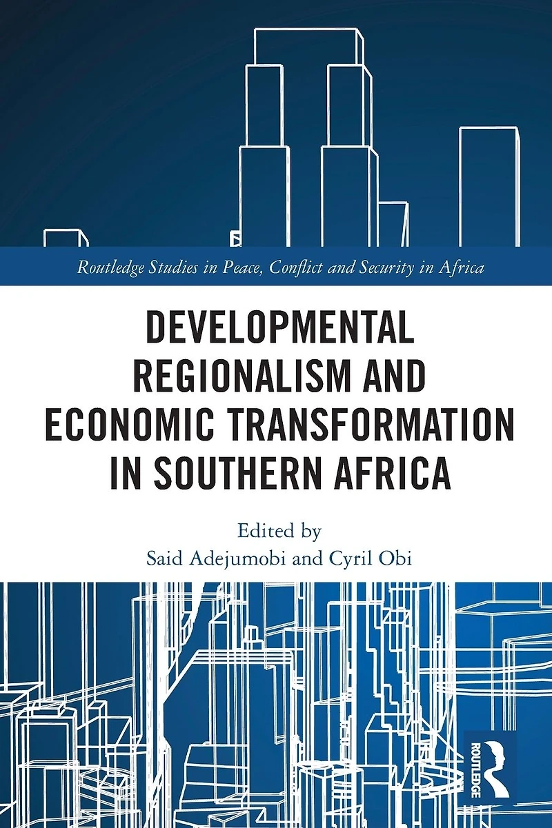 Developmental Regionalism and Economic Transformation Southern Africa
