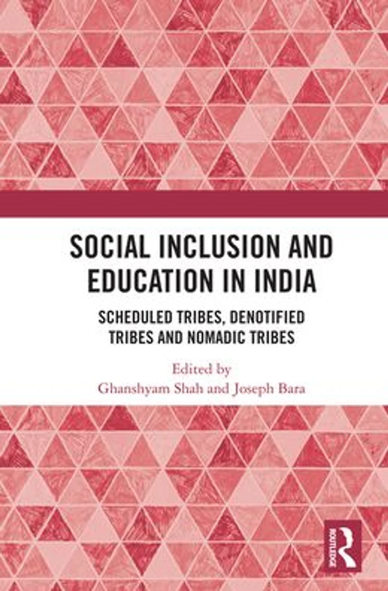 Social Inclusion and Education India: Scheduled Tribes, Denotified Tribes Nomadic