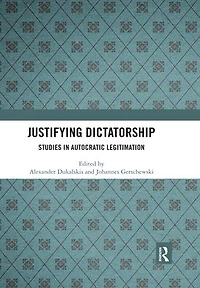 Justifying Dictatorship: Studies Autocratic Legitimation