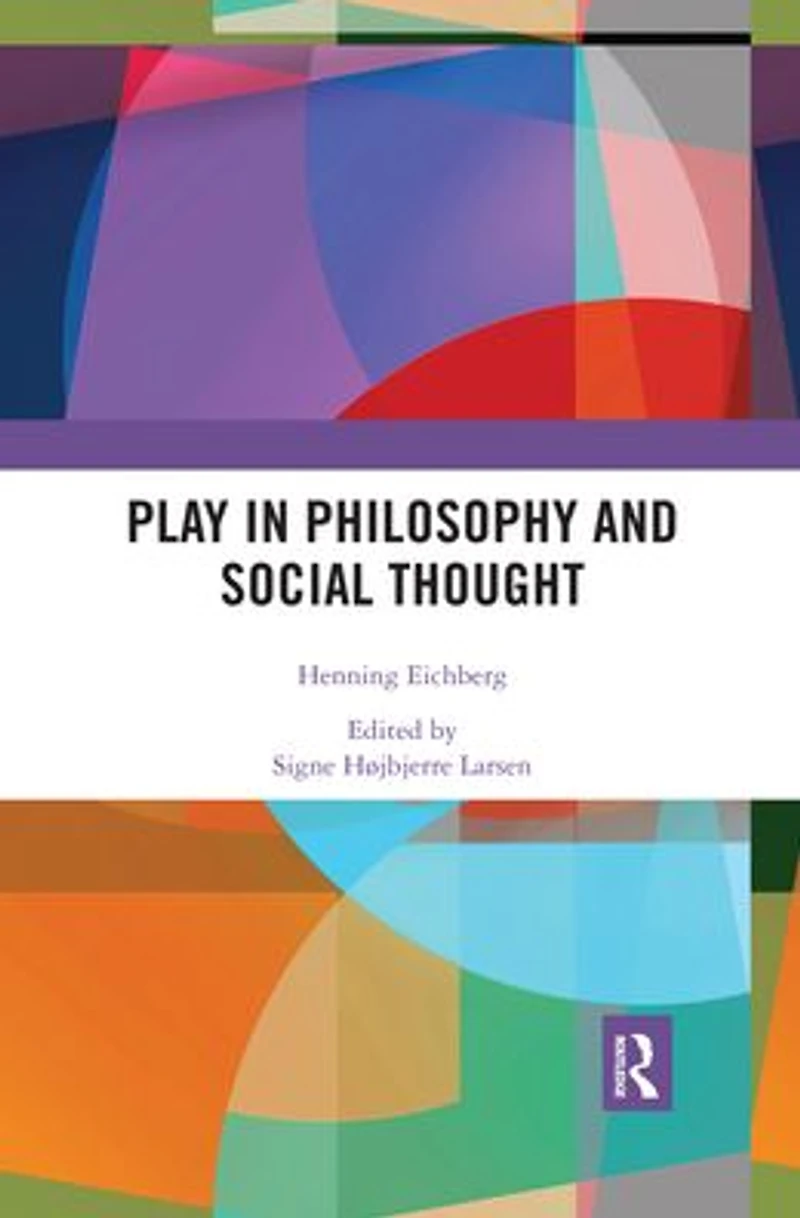 Play Philosophy and Social Thought