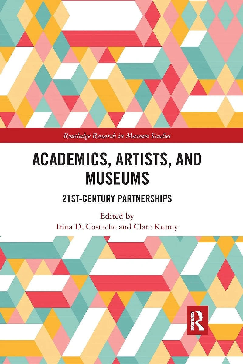 Academics, Artists, and Museums: 21st-Century Partnerships