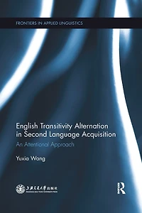 English Transitivity Alternation Second Language Acquisition: an Attentional Approach