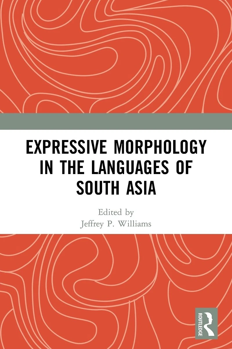 Expressive Morphology the Languages of South Asia