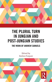 The Plural Turn Jungian and Post-Jungian Studies: Work of Andrew Samuels
