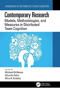 Contemporary Research: Models, Methodologies, and Measures Distributed Team Cognition