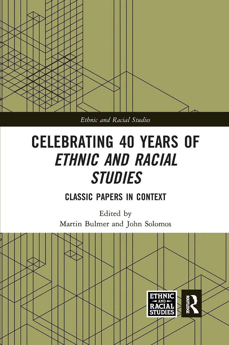 Celebrating 40 Years of Ethnic and Racial Studies: Classic Papers Context