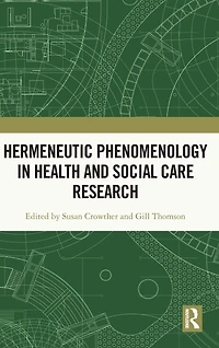 Hermeneutic Phenomenology Health and Social Care Research