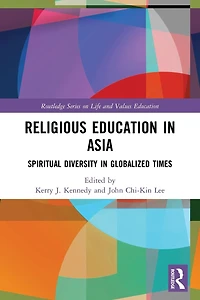 Religious Education Asia: Spiritual Diversity Globalized Times
