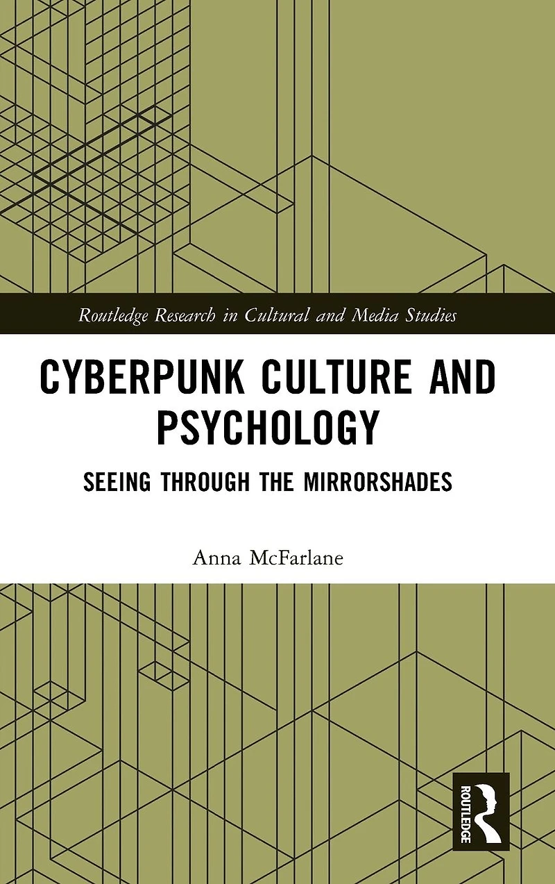 Cyberpunk Culture and Psychology: Seeing through the Mirrorshades