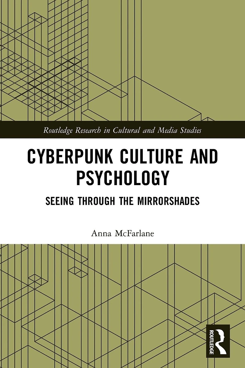 Cyberpunk Culture and Psychology: Seeing through the Mirrorshades
