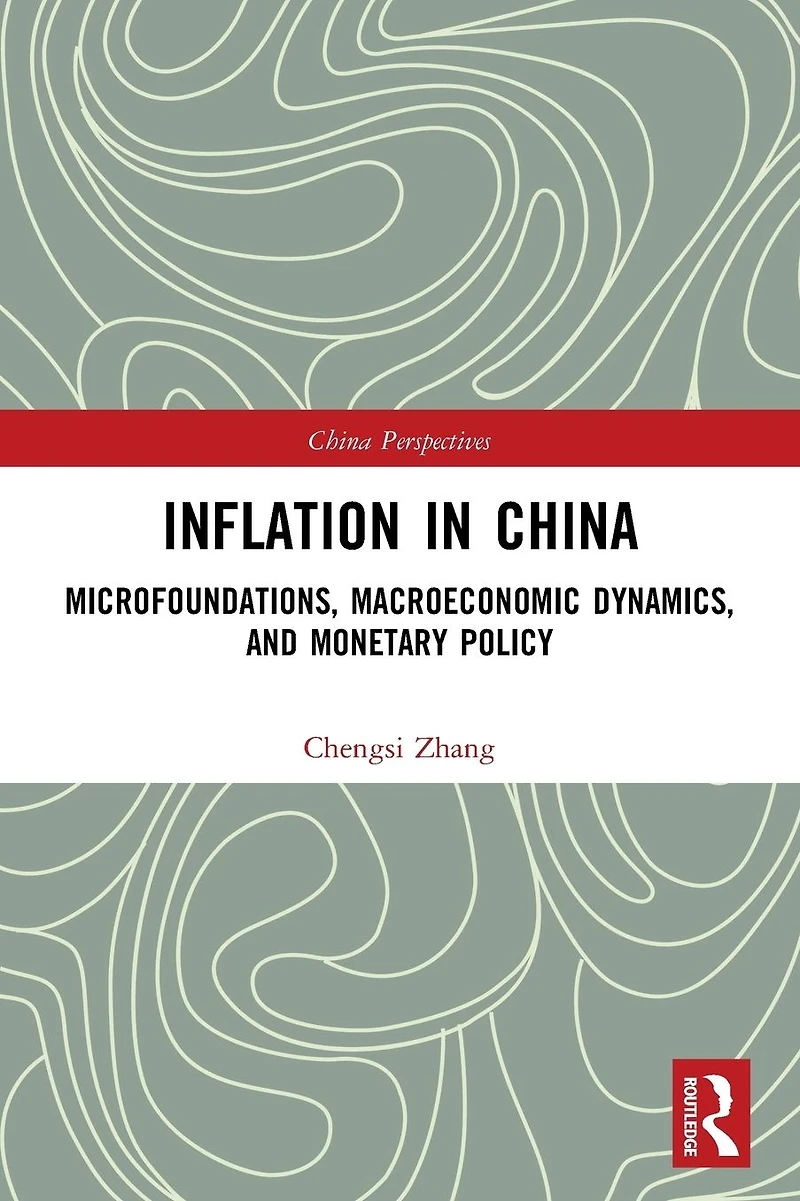 Inflation China: Microfoundations, Macroeconomic Dynamics, and Monetary Policy
