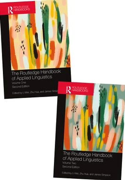 The Routledge Handbook of Applied Linguistics: Volumes One and Two