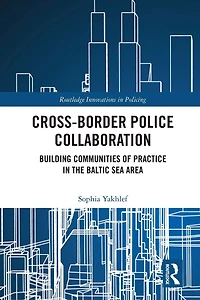 Cross-Border Police Collaboration: Building Communities of Practice the Baltic Sea Area