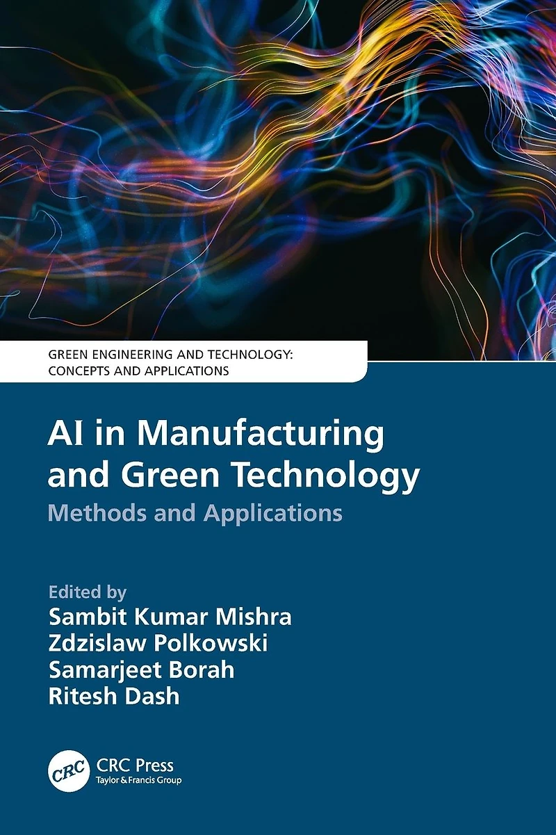 AI Manufacturing and Green Technology: Methods Applications
