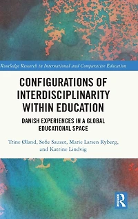 Configurations of Interdisciplinarity Within Education: Danish Experiences a Global Educational Space