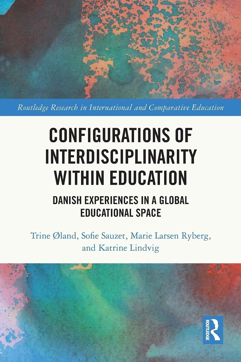 Configurations of Interdisciplinarity Within Education: Danish Experiences a Global Educational Space