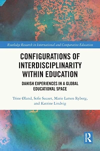 Configurations of Interdisciplinarity Within Education: Danish Experiences a Global Educational Space