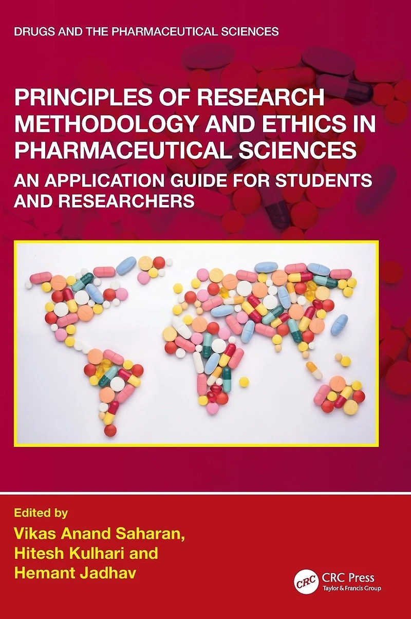 Principles of Research Methodology and Ethics Pharmaceutical Sciences: An Application Guide for Students Researchers