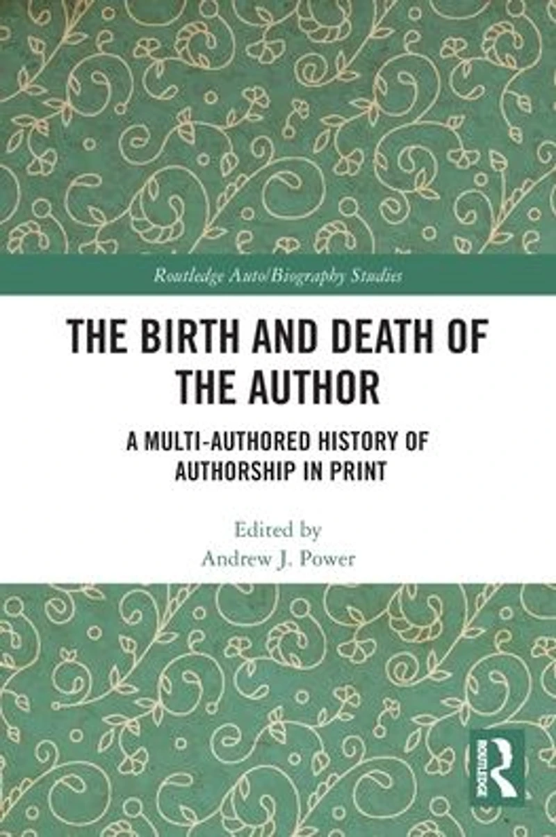 the Birth and Death of Author: A Multi-Authored History Authorship Print