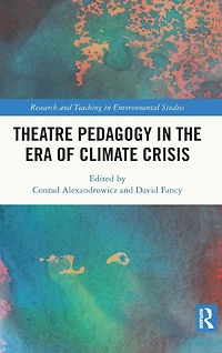 Theatre Pedagogy the Era of Climate Crisis