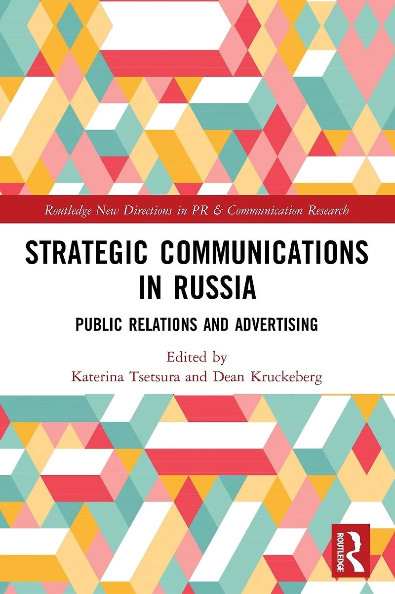 Strategic Communications Russia: Public Relations and Advertising