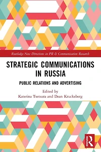 Strategic Communications Russia: Public Relations and Advertising
