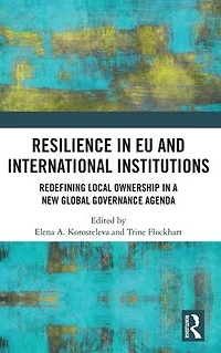 Resilience EU and International Institutions: Redefining Local Ownership a New Global Governance Agenda