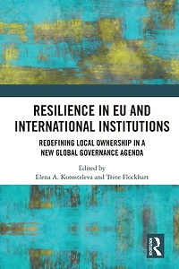 Resilience EU and International Institutions: Redefining Local Ownership a New Global Governance Agenda