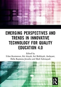Emerging Perspectives and Trends Innovative Technology for Quality Education 4.0: Proceedings of the 1st International Conference on Innovation Pedagogy (ICIEP 2019), October 5, 2019, Jakarta, Indonesia