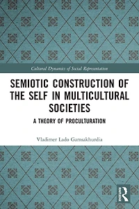 Semiotic Construction of the Self Multicultural Societies: A Theory Proculturation