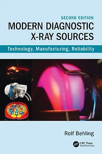 Modern Diagnostic X-Ray Sources: Technology, Manufacturing, Reliability