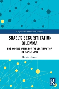 Israel's Securitization Dilemma: BDS and the Battle for Legitimacy of Jewish State