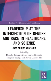Leadership at the Intersection of Gender and Race Healthcare Science: Case Studies Tools